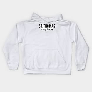 St. Thomas pray for us Kids Hoodie